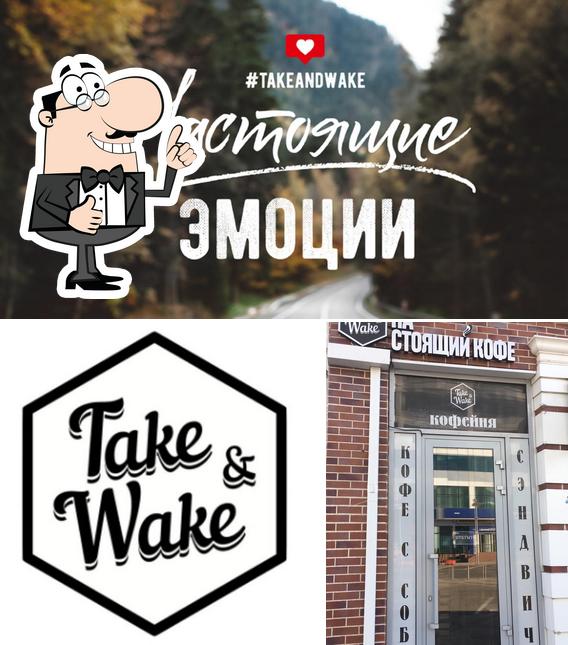 Take and Wake